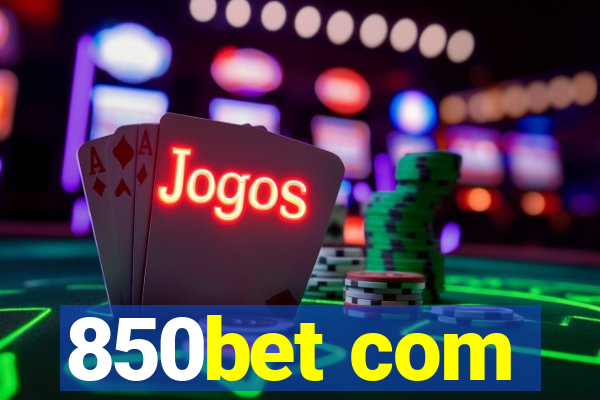 850bet com